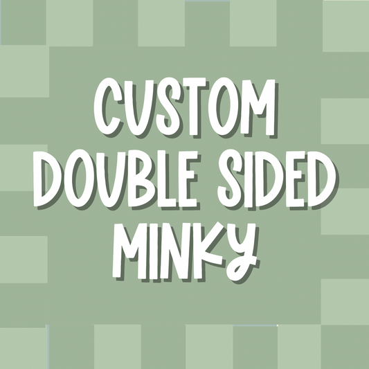 Custom double sided minky